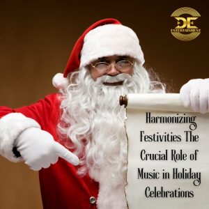 Read more about the article Harmonizing Festivities: The Crucial Role of Music in Holiday Celebrations